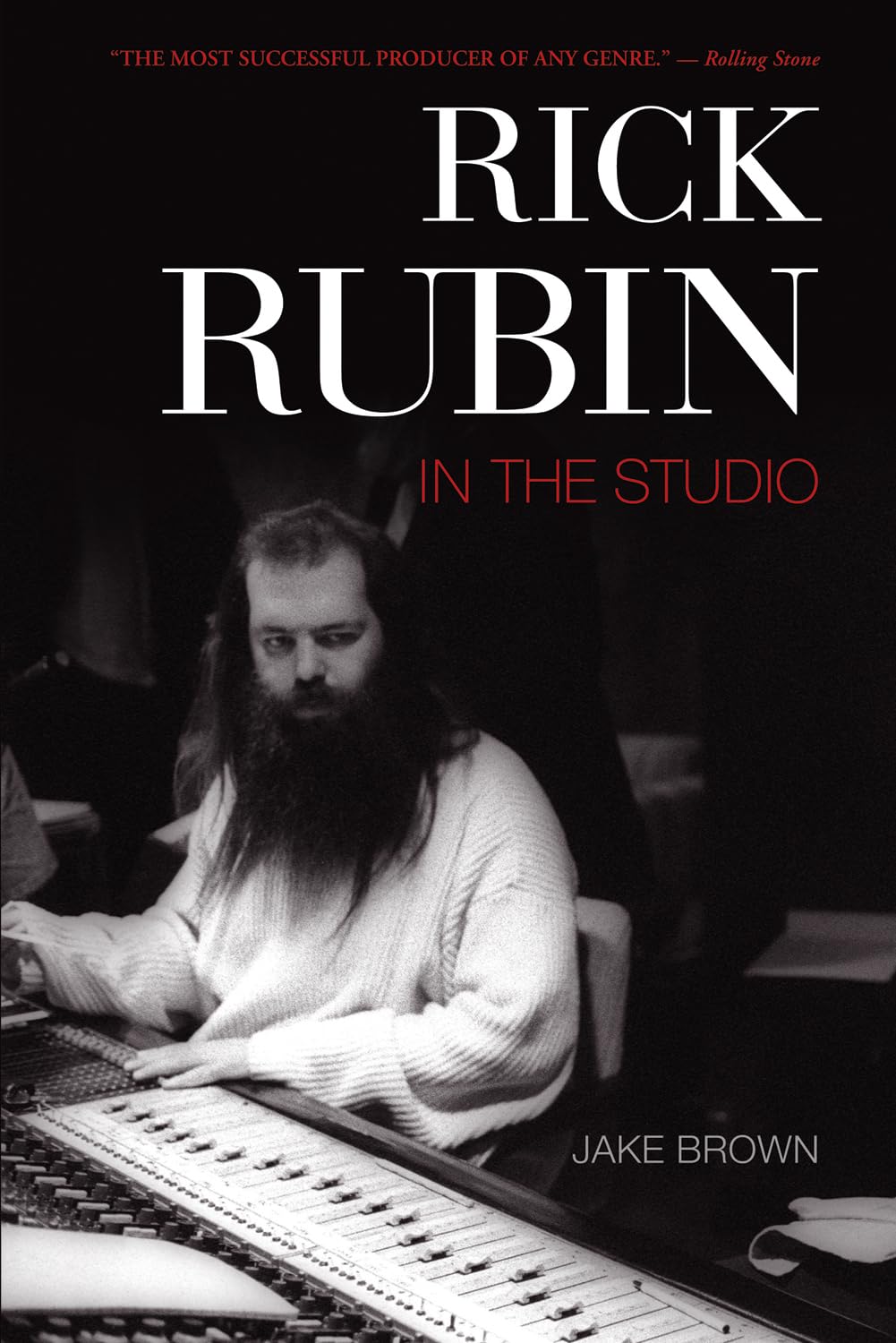 Rick Rubin: In the
Studio